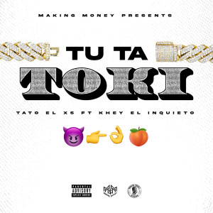 ดาวน์โหลดและฟังเพลง Tu Ta Toki (Explicit) พร้อมเนื้อเพลงจาก Tato El X5