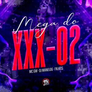 ดาวน์โหลดและฟังเพลง Mega do XXX 02 พร้อมเนื้อเพลงจาก MC GW