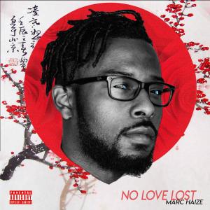 อัลบัม No Love Lost (Explicit) ศิลปิน Marc Haize