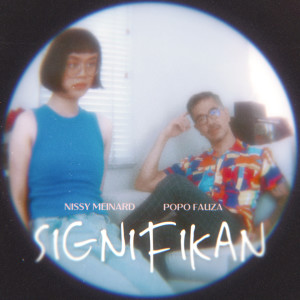 Listen to Signifikan song with lyrics from Popo Fauza