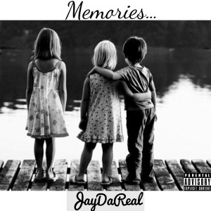 收聽JayDaReal的Memories (Explicit)歌詞歌曲