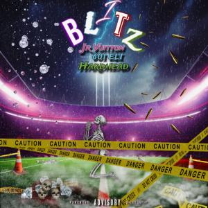 Jr Vuitton的專輯Blitz (feat. 601 Eli & Hard Head) [Explicit]