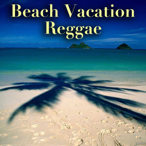 Album Beach Vacation Reggae from Various Artists