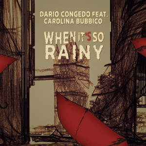 Listen to When it's so Rainy song with lyrics from Dario Congedo