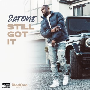 ดาวน์โหลดและฟังเพลง Still Got It (Explicit) พร้อมเนื้อเพลงจาก Safone