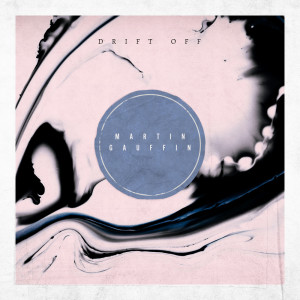 Album Drift Off from Martin Gauffin