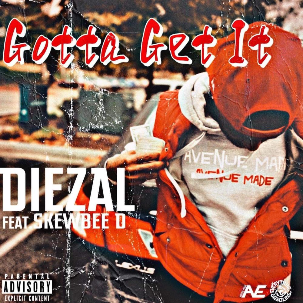 Gotta Get It (feat. SkewBee D) (Explicit)