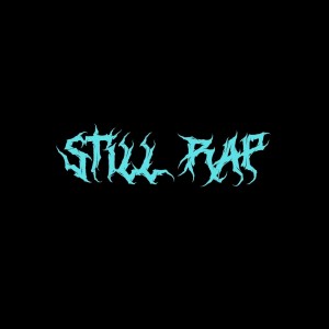 收聽Dexter Seamus的Still Rap (Explicit)歌詞歌曲
