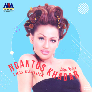 收听Lilis Karlina的Ngantos Khabar (Versi Baru)歌词歌曲