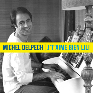 อัลบัม J't'aime bien Lili ศิลปิน Michel Delpech
