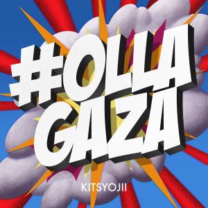 อัลบัม #OLLAGAZA (Explicit) ศิลปิน kitsyojii