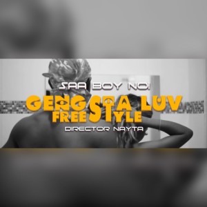 收聽Saa boy no!的Gengsta Luv Freestyle歌詞歌曲