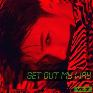 Album Get out my way from 叶子铭