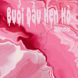 Listen to Buổi Đầu Hẹn Hò song with lyrics from Zinno