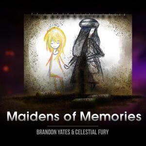 Brandon Yates的專輯Maidens Of Memories (feat. Celestial Fury)