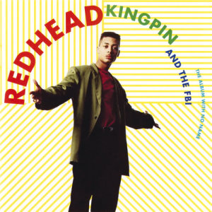 อัลบัม The Album With No Name ศิลปิน Redhead Kingpin and the F.B.I.