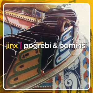 Album Pogrebi & Pomiriši from Jinx