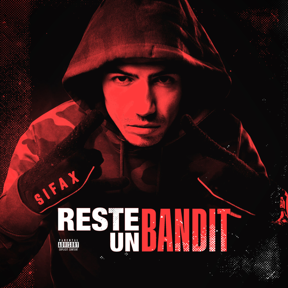 Reste un bandit (Explicit)