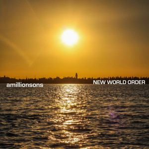 Listen to New World Order (Coyote Dub) song with lyrics from AMILLIONSONS