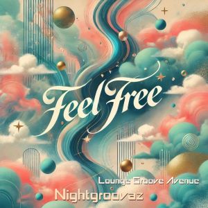 Album Feel Free oleh Nightgroovaz