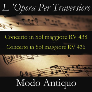 Album L 'Opera Per Traversiere (Concerto in Sol maggiore RV 438 & Concerto in Sol maggiore RV 436) from 