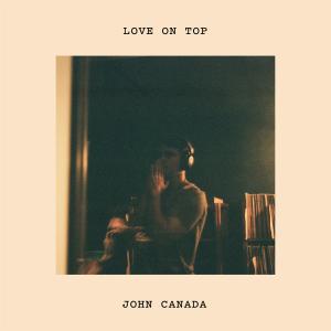 อัลบัม Love on Top ศิลปิน John Canada