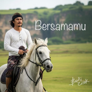 ดาวน์โหลดและฟังเพลง Bersamamu พร้อมเนื้อเพลงจาก Budi Cilok