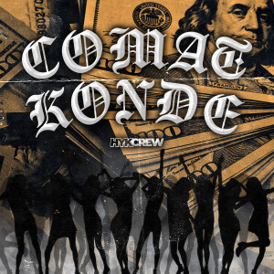 Listen to Comat Konde song with lyrics from Heyek Crew