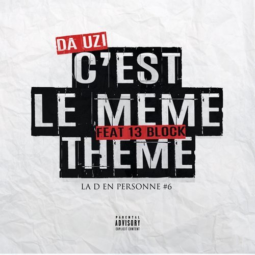 C'est le même thème (feat. 13 Block) (Explicit)