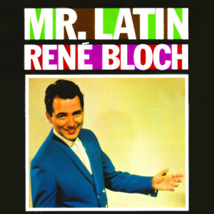 René Bloch的專輯Mr. Latin
