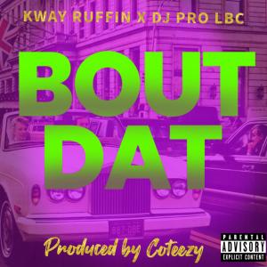 Listen to Bout Dat (Explicit) song with lyrics from DJ PRO LBC