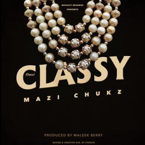 ดาวน์โหลดและฟังเพลง Classy พร้อมเนื้อเพลงจาก Mazi Chukz