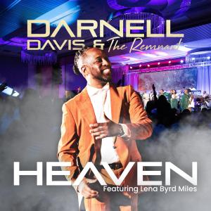 收聽Darnell Davis & The Remnant的Heaven (feat. Lena Byrd Miles)歌詞歌曲