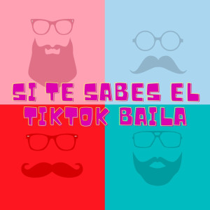 Album Si Te Sabes El TikTok Baila from Dj Perreo Viral