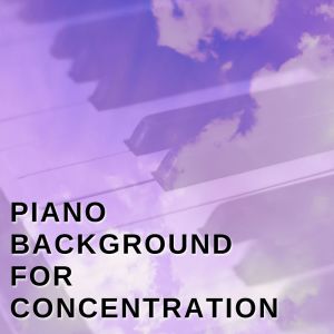 Piano Background For Concentration