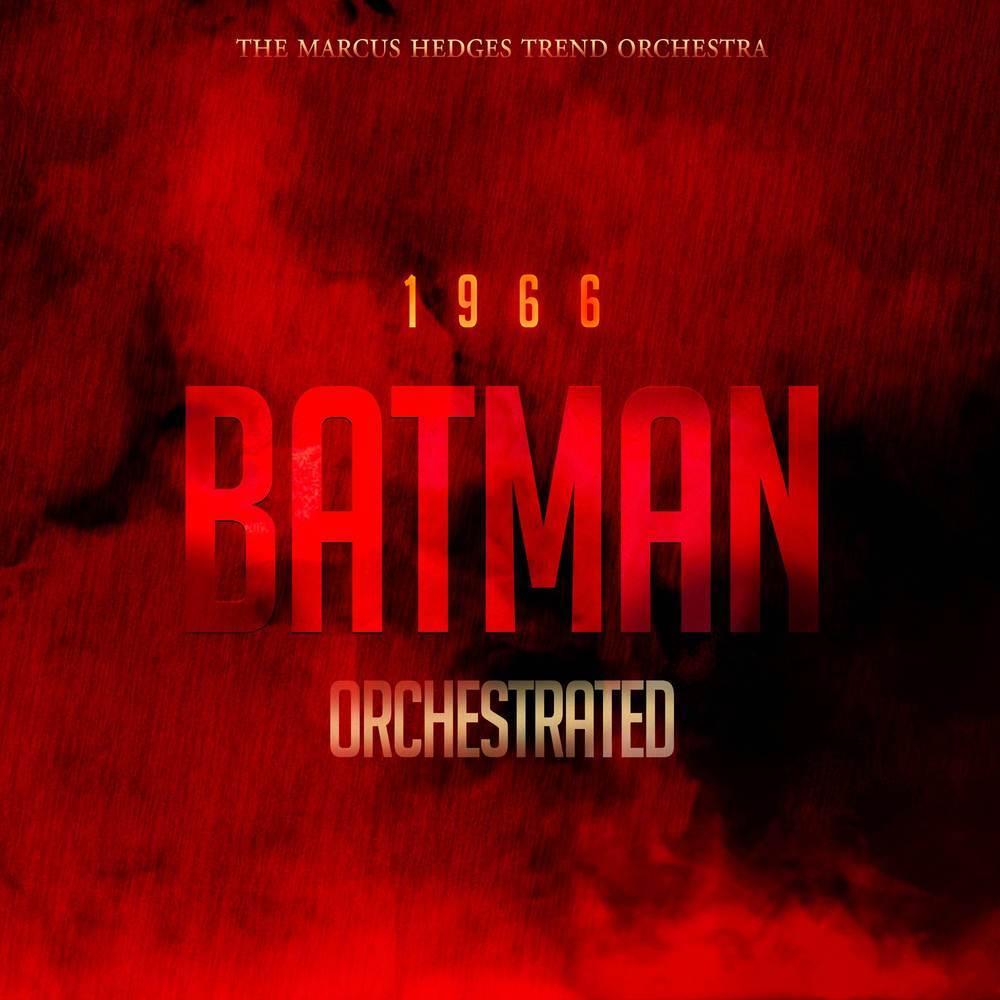 1966 Batman Theme (From "Batman") (Orchestrated)