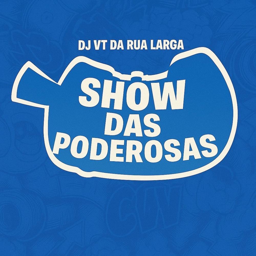 SHOW DAS PODEROSAS