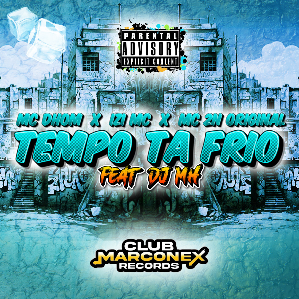 Tempo Ta Frio (feat. DJ MH|Explicit)