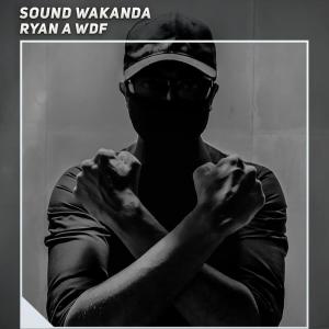 Sound Wakanda dari Ryan A WDF
