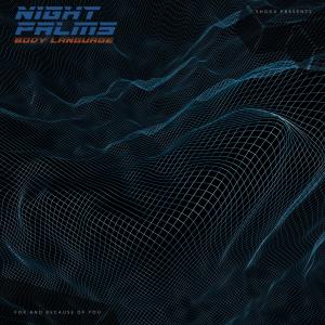 ดาวน์โหลดและฟังเพลง Body Language พร้อมเนื้อเพลงจาก Night Palms