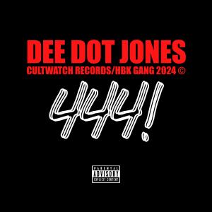 收聽Dee Dot Jones的444! (Radio Edit)歌詞歌曲