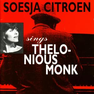 Soesja Citroen的專輯Soesja Citroen Sings Thelonious Monk