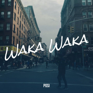 Dengarkan Waka Waka (Explicit) lagu dari Posi dengan lirik