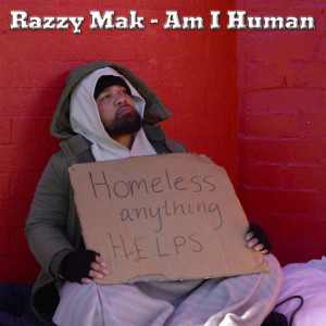 ดาวน์โหลดและฟังเพลง Am I Human พร้อมเนื้อเพลงจาก Razzy Mak