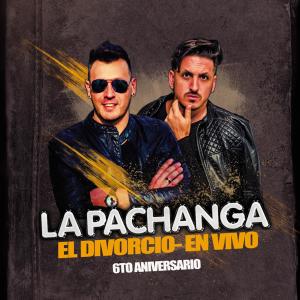Listen to El Divorcio 6TO Aniversario (En Vivo) song with lyrics from La Pachanga