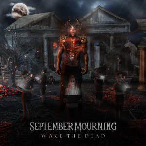 Dengarkan Wake The Dead (Explicit) lagu dari September Mourning dengan lirik