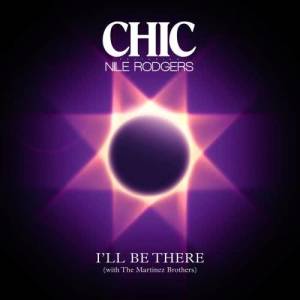 ดาวน์โหลดและฟังเพลง I'll Be There (feat. Nile Rodgers) (Single Version) พร้อมเนื้อเพลงจาก Chic