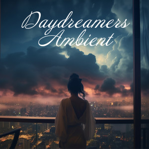 Daydreamers Ambient (Soft & Dreamy Trip-Hop) dari Daydream Island Collective