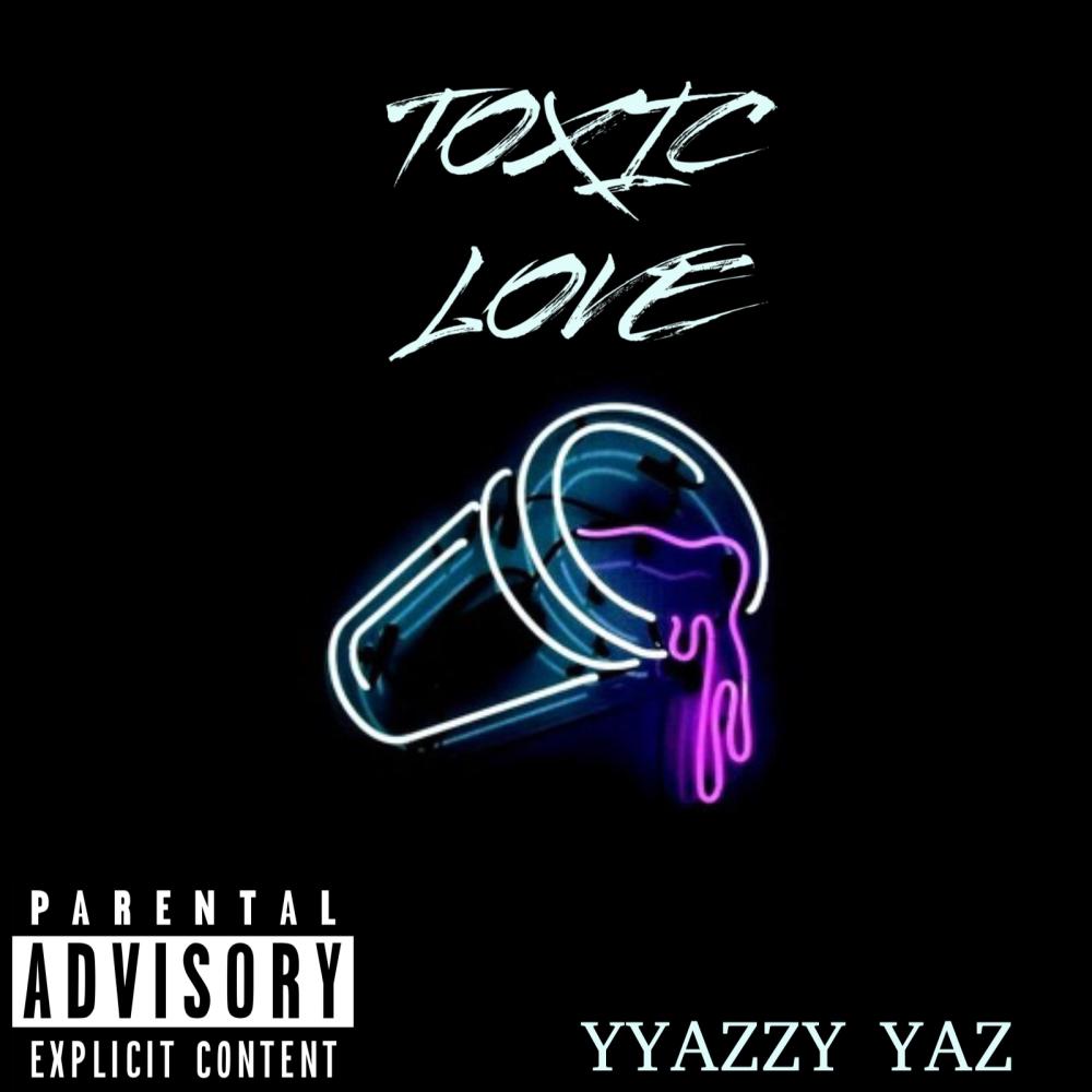 Toxic(freestyle) (Explicit)