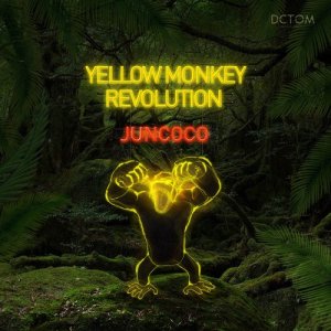 收聽Juncoco的Yellow Monkey Revolution (Original Mix)歌詞歌曲